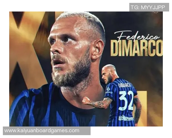 英超球队关注迪马尔科国米视其为核心球员并计划续约